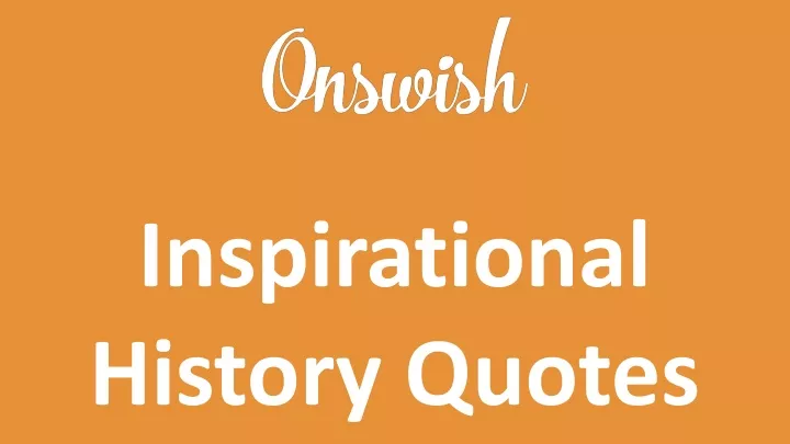 inspirational history quotes
