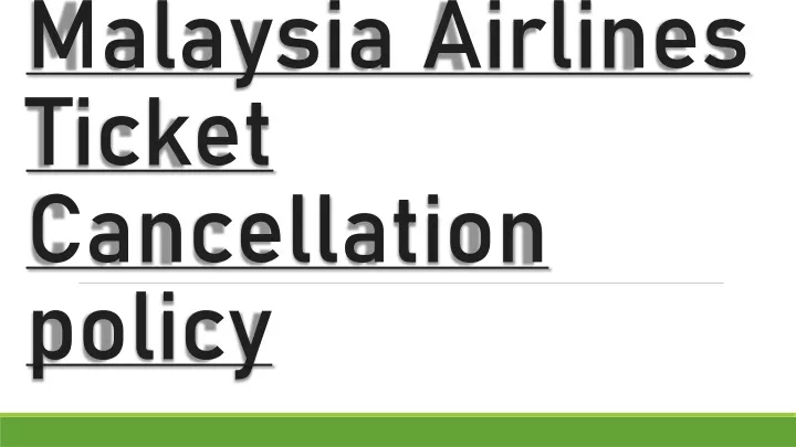 malaysia airlines ticket cancellation policy