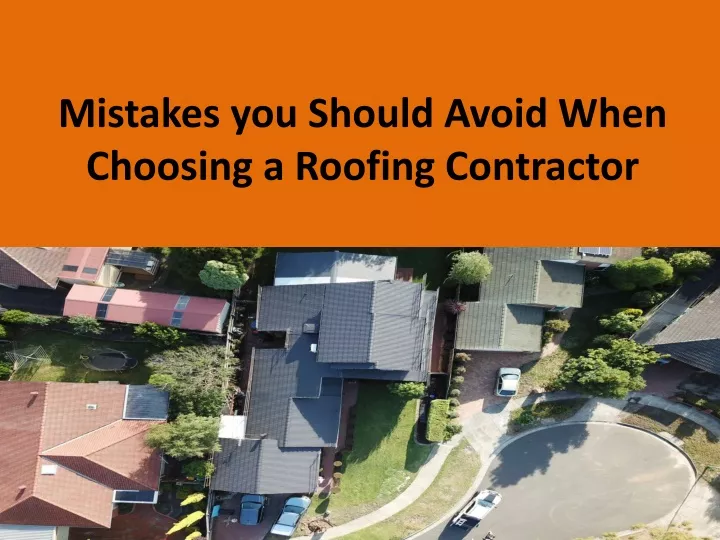 mistakes you should avoid when choosing a roofing contractor