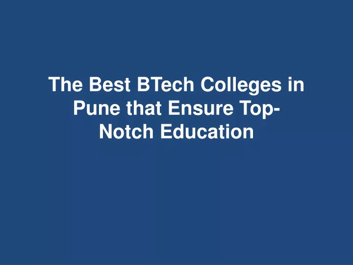 the best btech colleges in pune that ensure top notch education