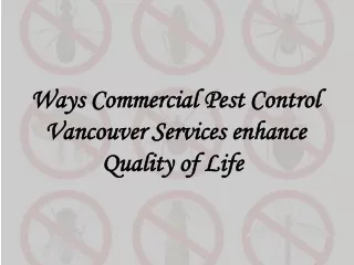 Ways Commercial Pest Control Vancouver Services enhance Quality of Life