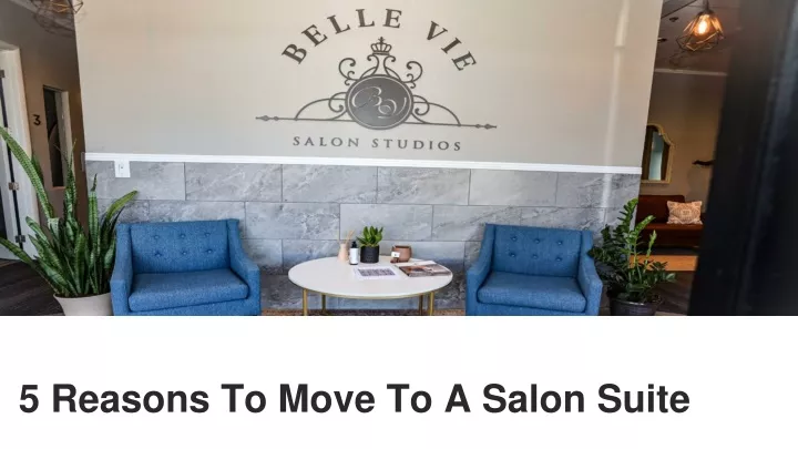 5 reasons to move to a salon suite