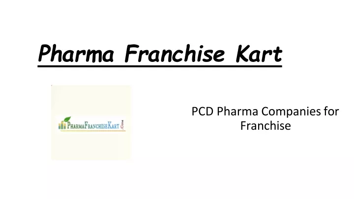 pcd pharma companies for franchise