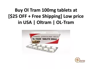 Buy Ol Tram 100mg tablets at [$25 OFF   Free Shipping] Low price in USA | Oltram