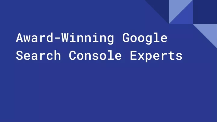 award winning google search console experts