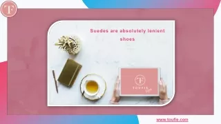 suedes are absolutely lenient