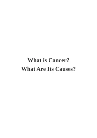 What is Cancer?  What Are Its Causes?