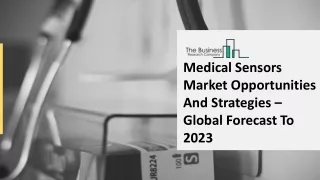 Medical Sensors Market Opportunities and Comprehensive Research Study Till 2025