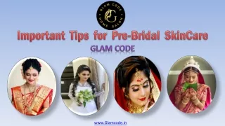 Important Tips for Pre-Bridal SkinCare - Glamcode