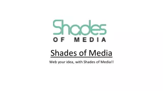 Web Design, Development and Digital Marketing Company - Shades of Media