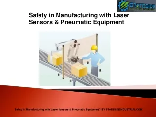 Safety in Manufacturing with Laser Sensors & Pneumatic Equipment