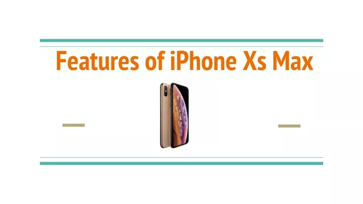 features of iphone xs max