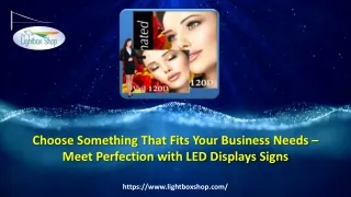 Choose Something That Fits Your Business Needs – Meet Perfection with LED Signs