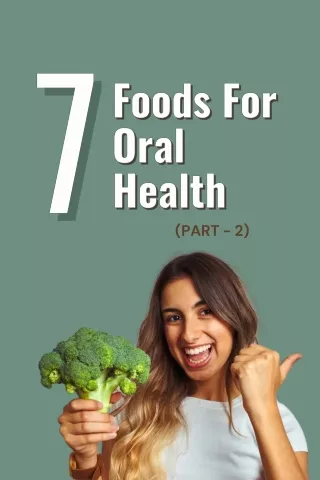 7 Foods for Oral Health