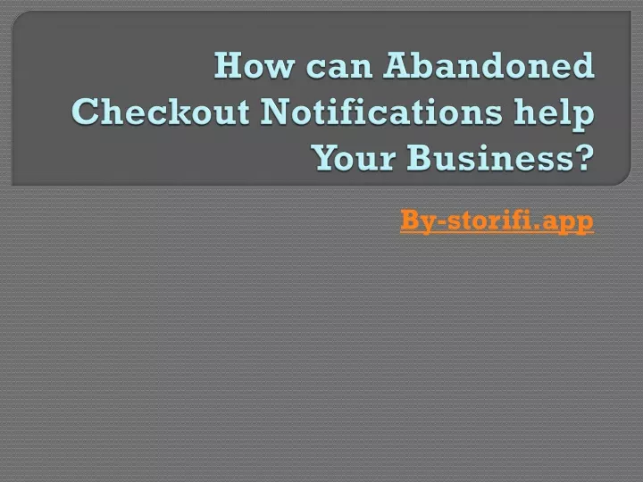 how can abandoned checkout notifications help your business