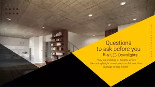 Questions to ask before you buy LED Downlights!