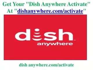 Get Your "Dish AnyWhere Activate" At "dishanywhere.com/activate"