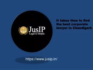 It takes time to find the best corporate lawyer in Chandigarh