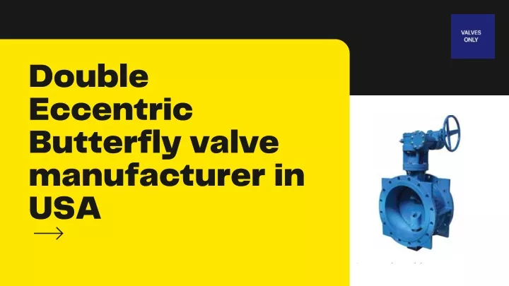 double eccentric butterfly valve manufacturer