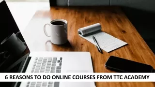 6 Reasons Why You Should Consider Online Learning