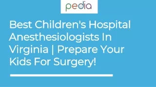 Best Children's Hospital Anesthesiologists In Virginia | Prepare Your Kids For S