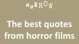 The best quotes from horror films