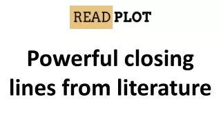Powerful closing lines from literature