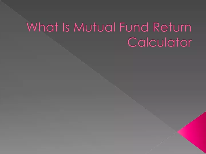 what is mutual fund return calculator
