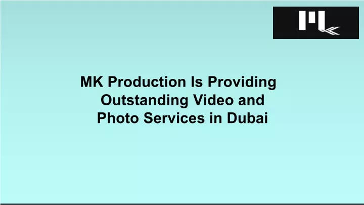 mk production is providing outstanding video