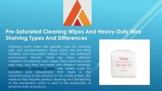 Pre-Saturated Cleaning Wipes And Heavy-Duty Wire Shelving Types And Differences