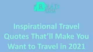 Inspirational Travel Quotes That’ll Make You Want to Travel in 2021