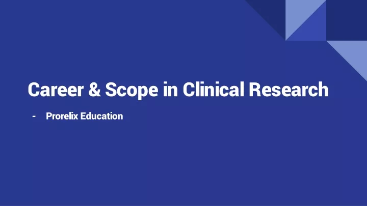 PPT - Career & Scope In Clinical Research PPT PowerPoint Presentation ...