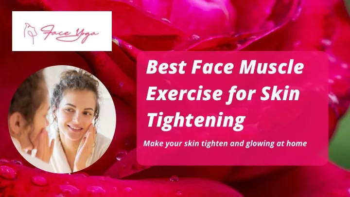 best face muscle exercise for skin tightening