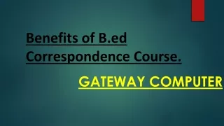 benefits of b ed correspondence course