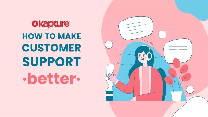 how to make customer support better