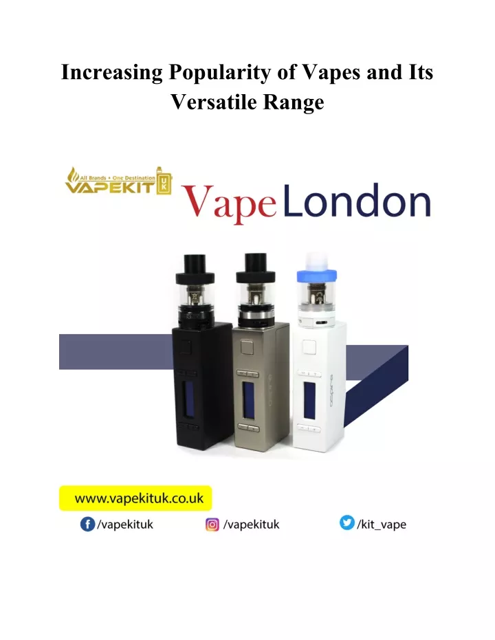 increasing popularity of vapes and its versatile