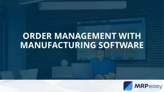 Order Management With Manufacturing Software