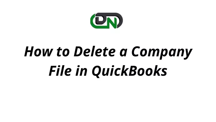 how to delete a company file in quickbooks