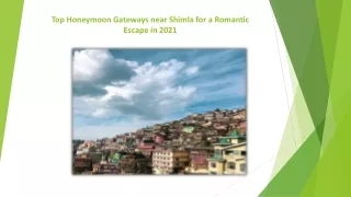 Top Honeymoon Gateways near Shimla for a Romantic Escape in 2021