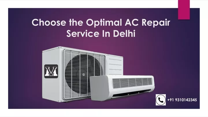 choose the optimal ac repair service i n delhi