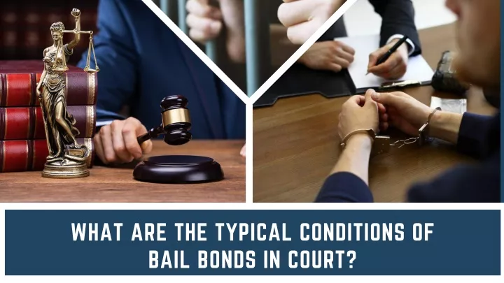 what are the typical conditions of bail bonds