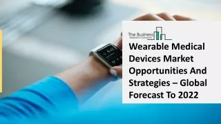 Wearable Medical Devices Market Strategies And Forecasts, Worldwide 2021 To 2025