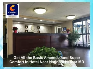 Get All the Basic Amentias and Super Comfort in Hotel Near National Harbor MD