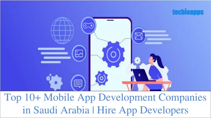 top 10 mobile app development companies in saudi arabia hire app developers