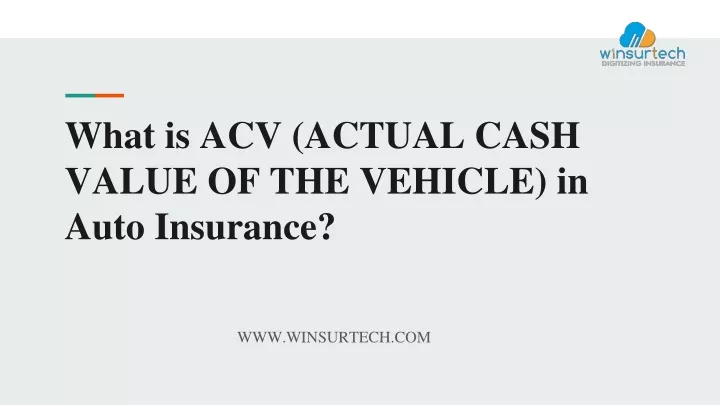 what is acv actual cash value of the vehicle in auto insurance