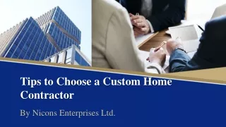 Tips to Choose a Custom Home Contractor