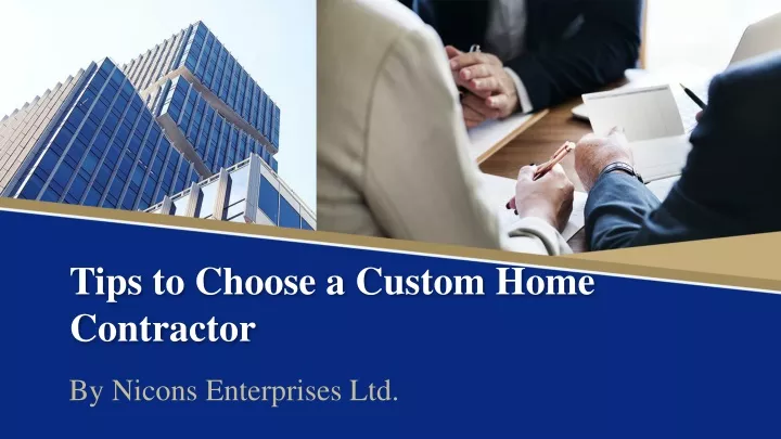 tips to choose a custom home contractor