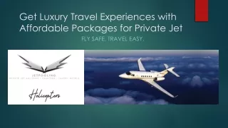 Get Luxury Travel Experiences with Affordable Packages for Private Jet