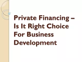 private financing is it right choice for business development