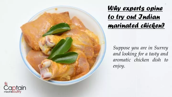 why experts opine to try out indian marinated